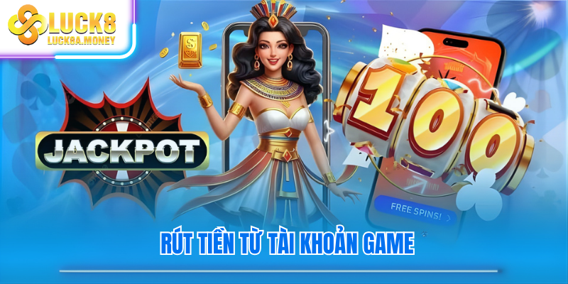 Rút tiền từ tài khoản game
