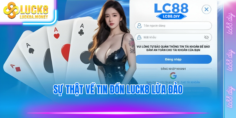 Sự thật về tin đồn luck8 lừa đảo
